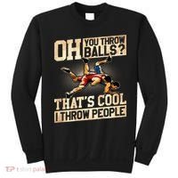 Wrestling I Throw People Funny Gift For Wrestler Backside  Sweatshirt thumb 0