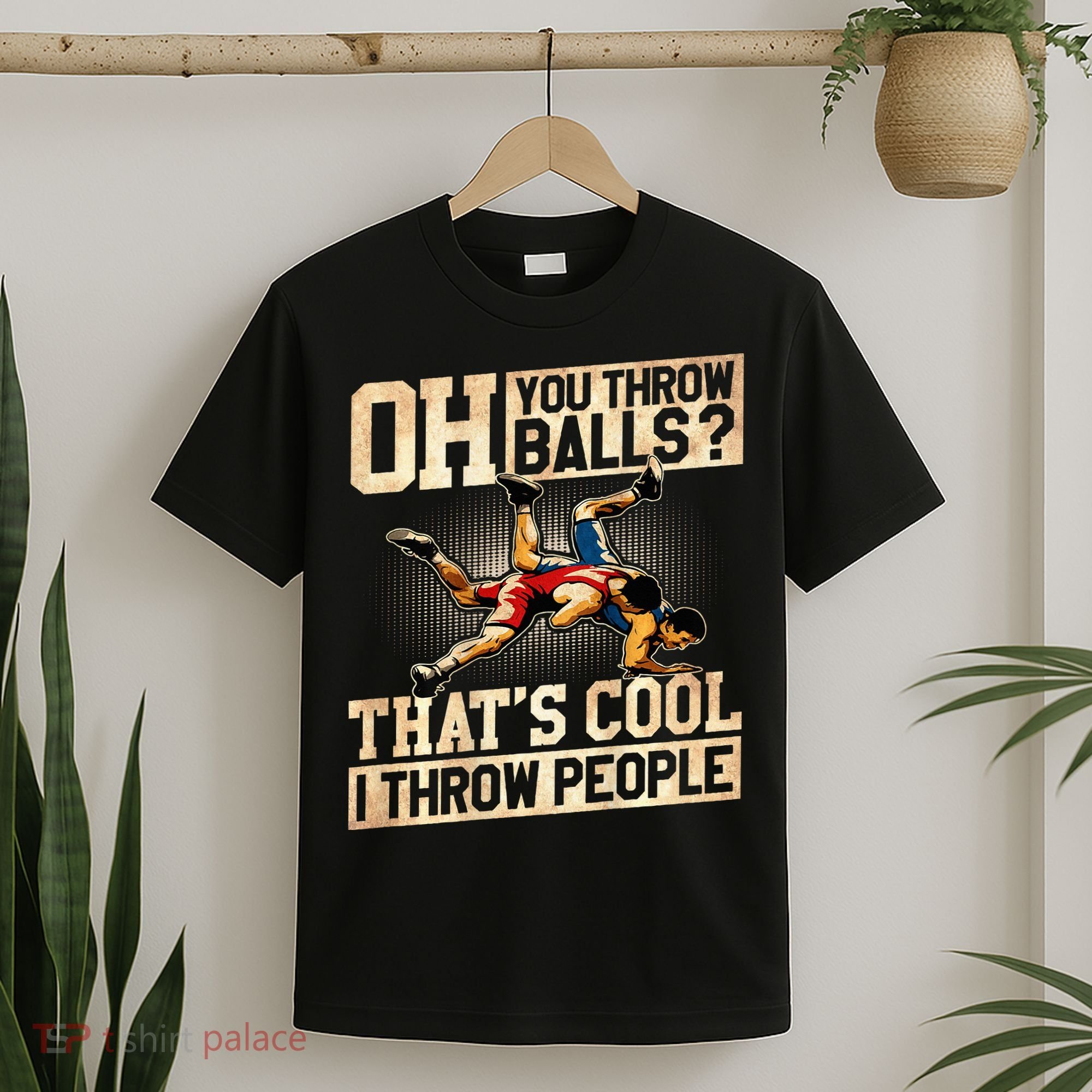 Wrestling I Throw People Funny Gift For Wrestler Backside  T-Shirt