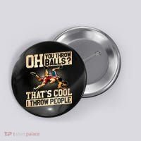 Wrestling I Throw People Funny Gift For Wrestler Backside  Button thumb 0