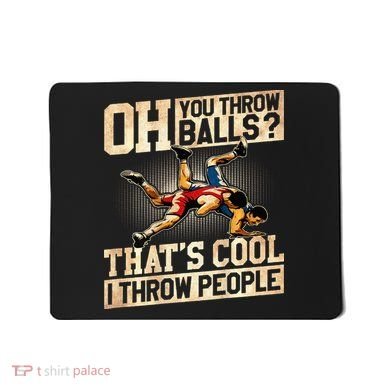 Wrestling I Throw People Funny Gift For Wrestler Backside  Mousepad