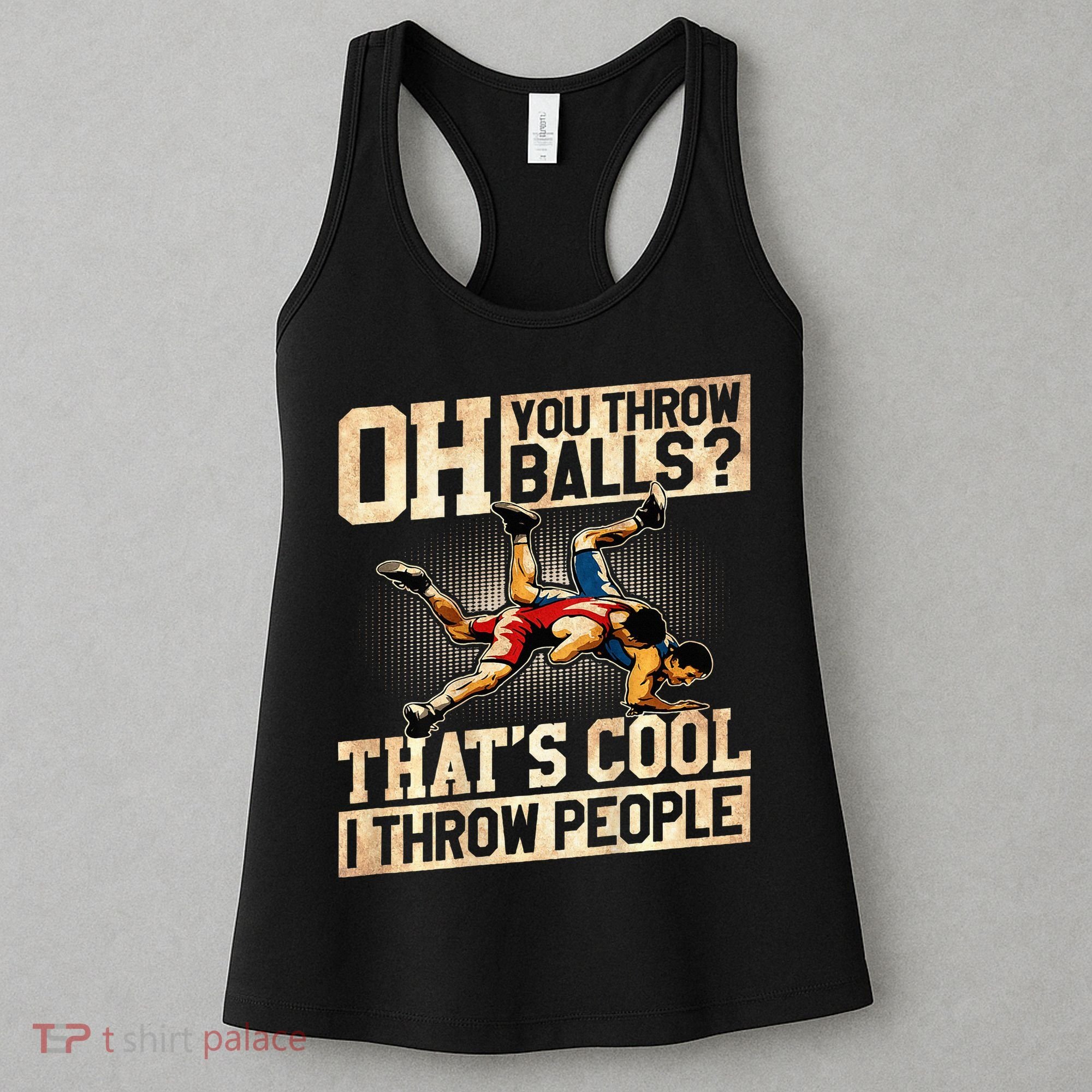 Wrestling I Throw People Funny Gift For Wrestler Backside  Women's Tank Top