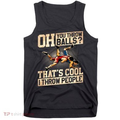 Wrestling I Throw People Funny Gift For Wrestler Backside  Tank Top