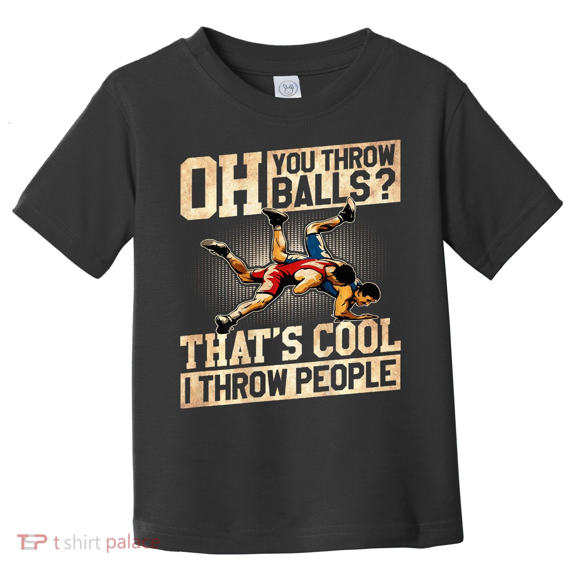Wrestling I Throw People Funny Gift For Wrestler Backside  Toddler T-Shirt