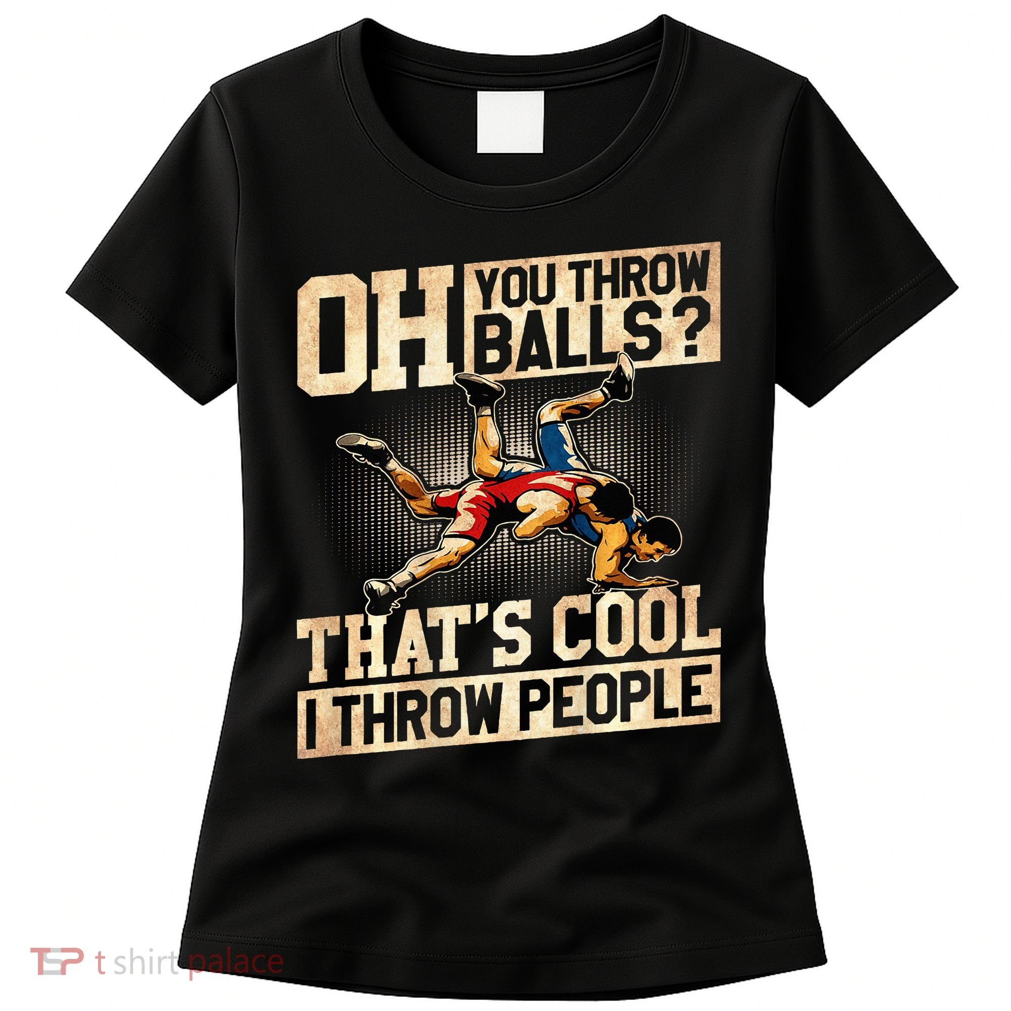 Wrestling I Throw People Funny Gift For Wrestler Backside  Women's T-Shirt