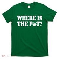 Where Is The Pot St Patricks Day T-Shirt thumb 0