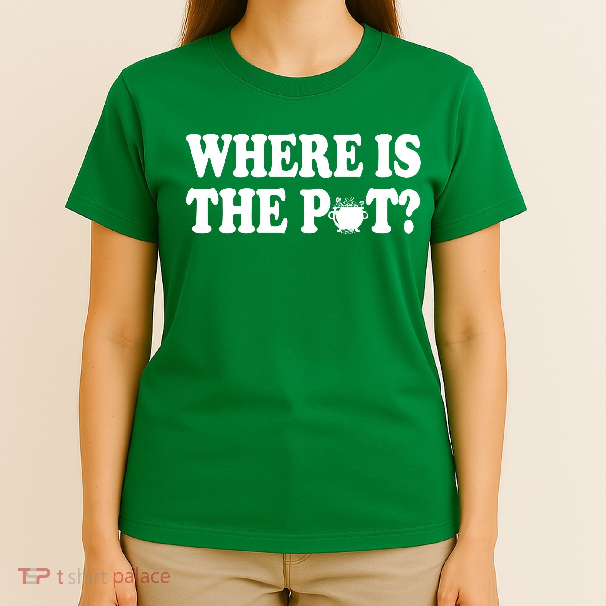 Where Is The Pot St Patricks Day T-Shirt
