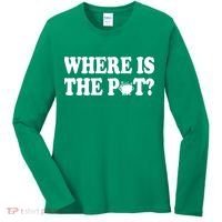 Where Is The Pot St Patricks Day Women's Long Sleeve Shirt thumb 0