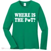 Where Is The Pot St Patricks Day Women's Long Sleeve Shirt thumb 0