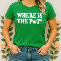 Where Is The Pot St Patricks Day Women's T-Shirt thumb 2