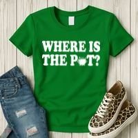 Where Is The Pot St Patricks Day Women's T-Shirt thumb 3