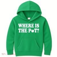 Where Is The Pot St Patricks Day Kids Hoodie thumb 0