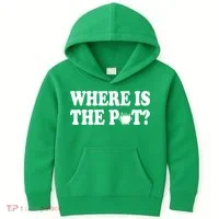 Where Is The Pot St Patricks Day Kids Hoodie thumb 0
