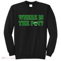 Where Is The Pot Gold Shamrock Funny St Patricks Day Sweatshirt thumb 0