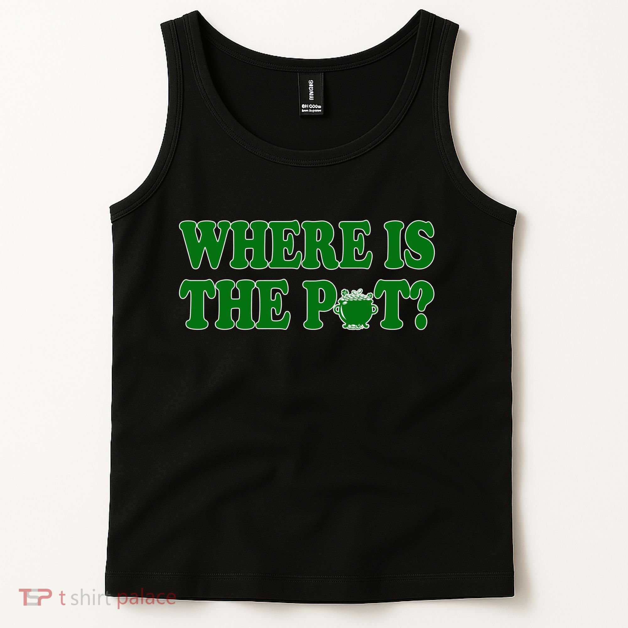Where Is The Pot Gold Shamrock Funny St Patricks Day Tank Top