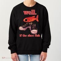 Well If The Shoe Fish Women's Sweatshirt thumb 0