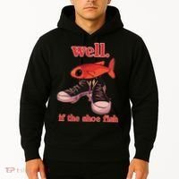 Well If The Shoe Fish Hoodie thumb 2