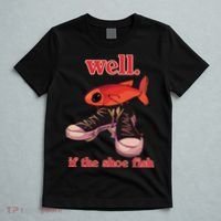 Well If The Shoe Fish T-Shirt thumb 5