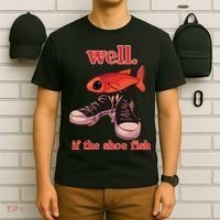 Well If The Shoe Fish T-Shirt thumb 6