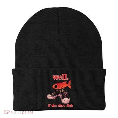 Well If The Shoe Fish Beanie