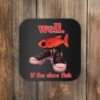 Well If The Shoe Fish Coaster thumb 0