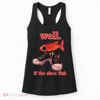 Well If The Shoe Fish Women's Tank Top thumb 0