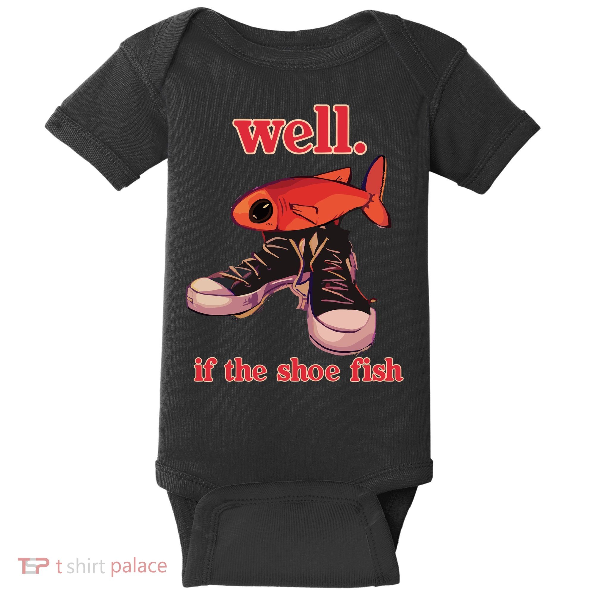 Well If The Shoe Fish Baby Bodysuit