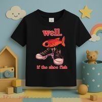 Well If The Shoe Fish Toddler T-Shirt thumb 3