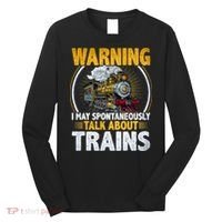 Warning I Talk About Trains Railroad Trainspotter Long Sleeve Shirt thumb 0