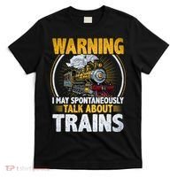 Warning I Talk About Trains Railroad Trainspotter T-Shirt thumb 0