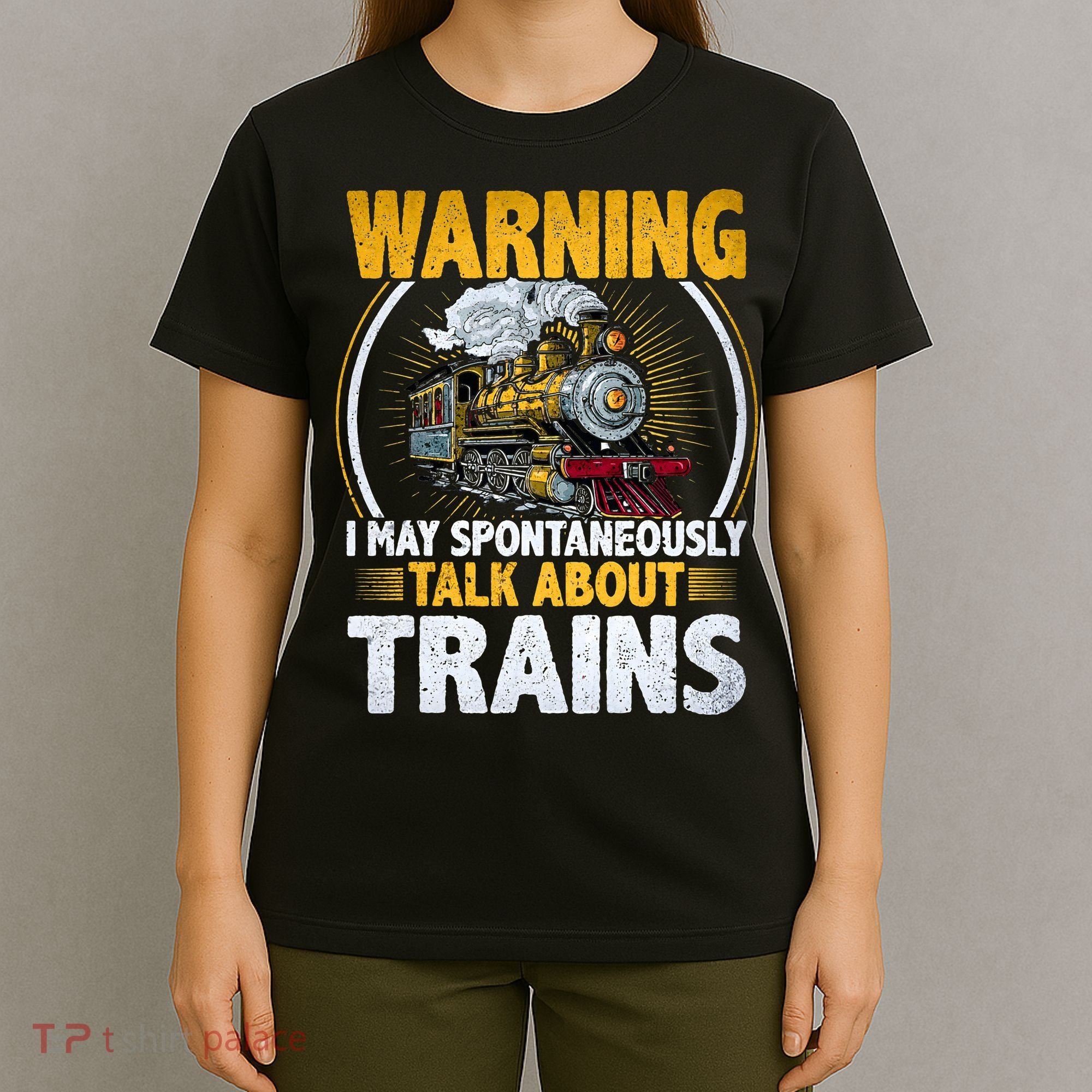 Warning I Talk About Trains Railroad Trainspotter T-Shirt