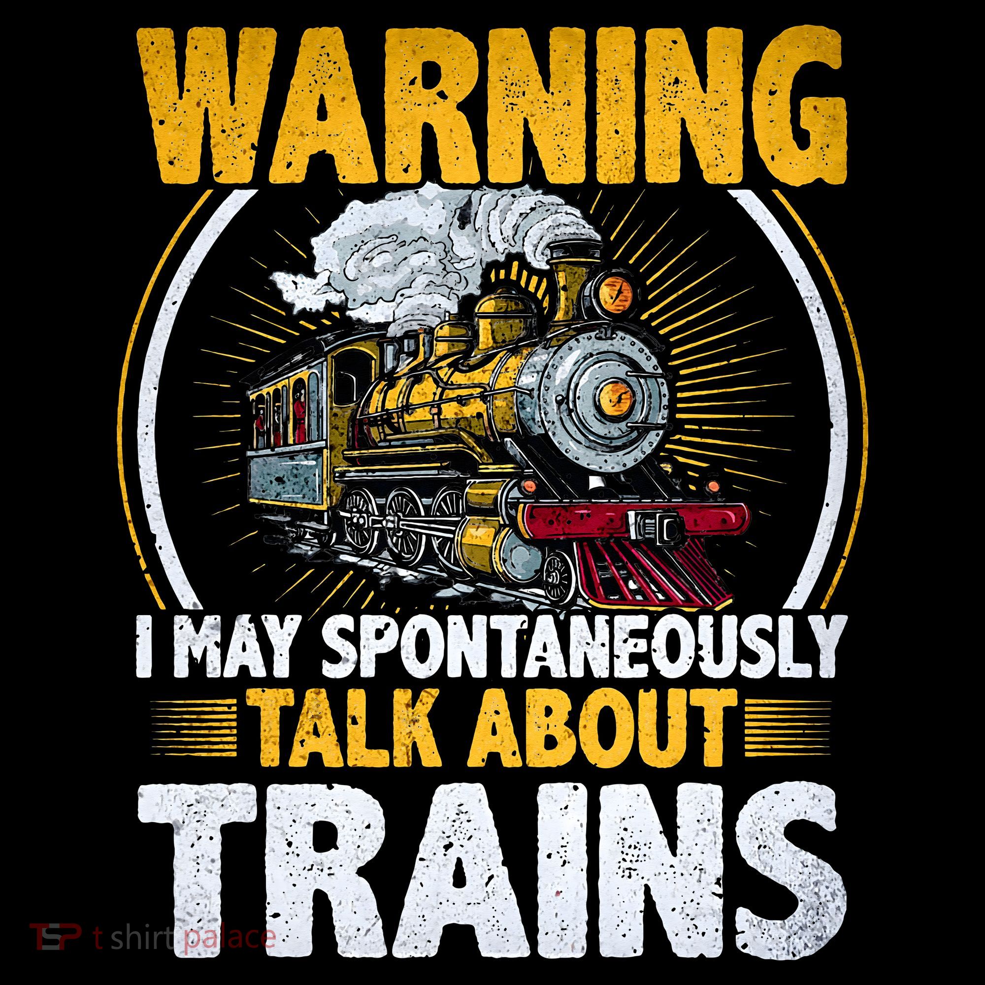 Warning I Talk About Trains Railroad Trainspotter T-Shirt