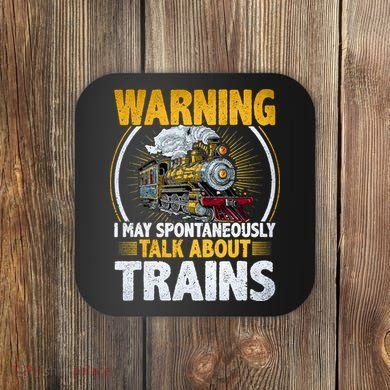 Warning I Talk About Trains Railroad Trainspotter Coaster