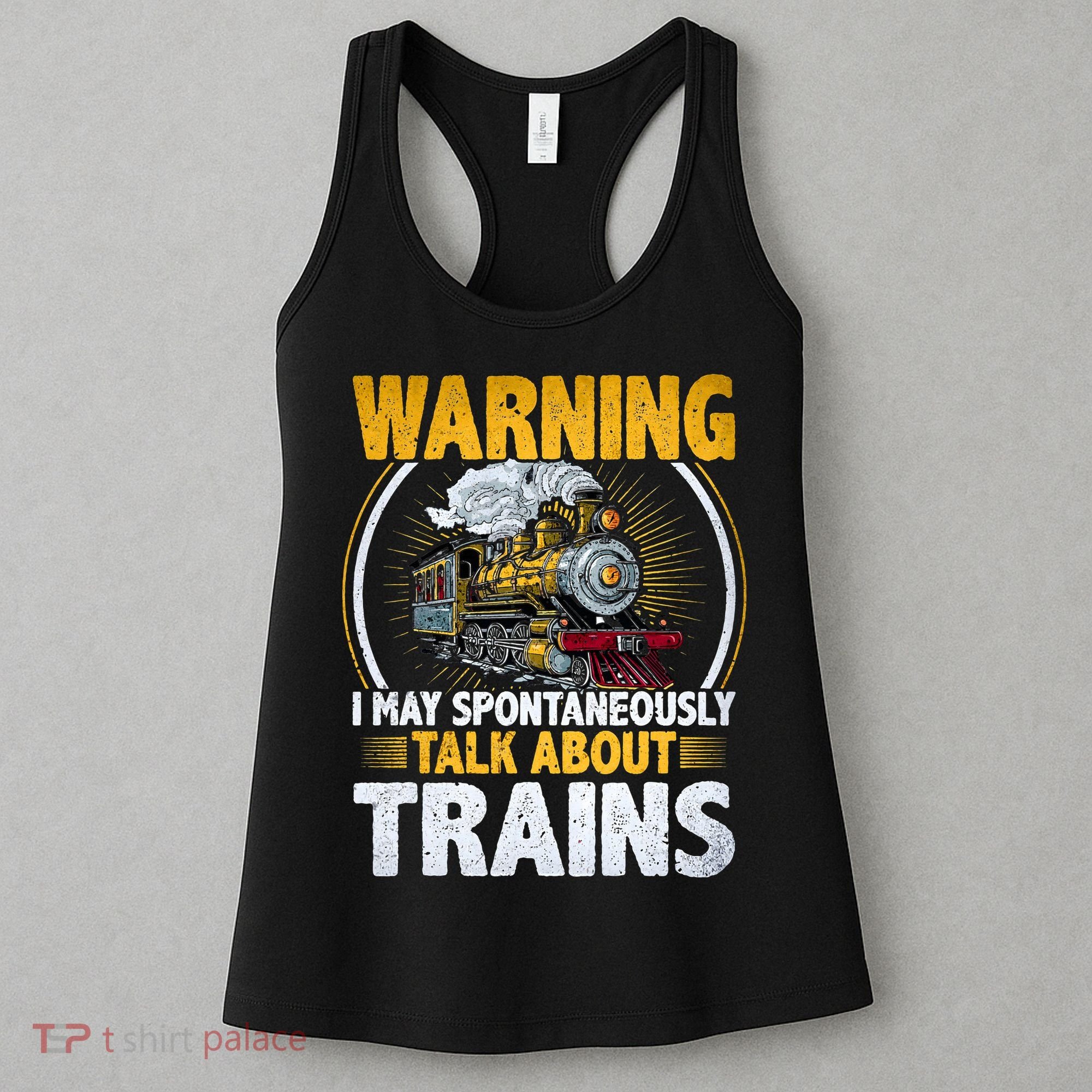 Warning I Talk About Trains Railroad Trainspotter Women's Tank Top