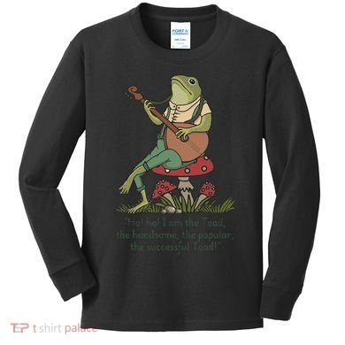 Wind In The Willows Toad Quote Kenneth Grahame Cottagecore Gift Kids Long Sleeve Shirt