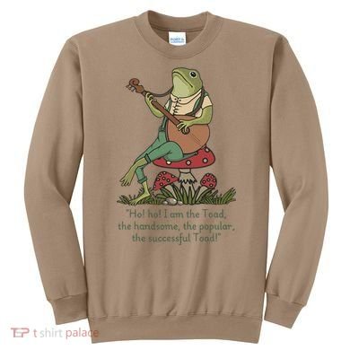Wind In The Willows Toad Quote Kenneth Grahame Cottagecore Gift Sweatshirt