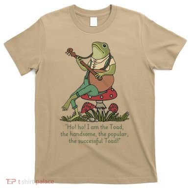Wind In The Willows Toad Quote Kenneth Grahame Cottagecore Gift T-Shirt