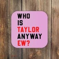 Who Is Taylor Anyway Ew Girl Taylor First Name Groovy 80S Coaster thumb 0
