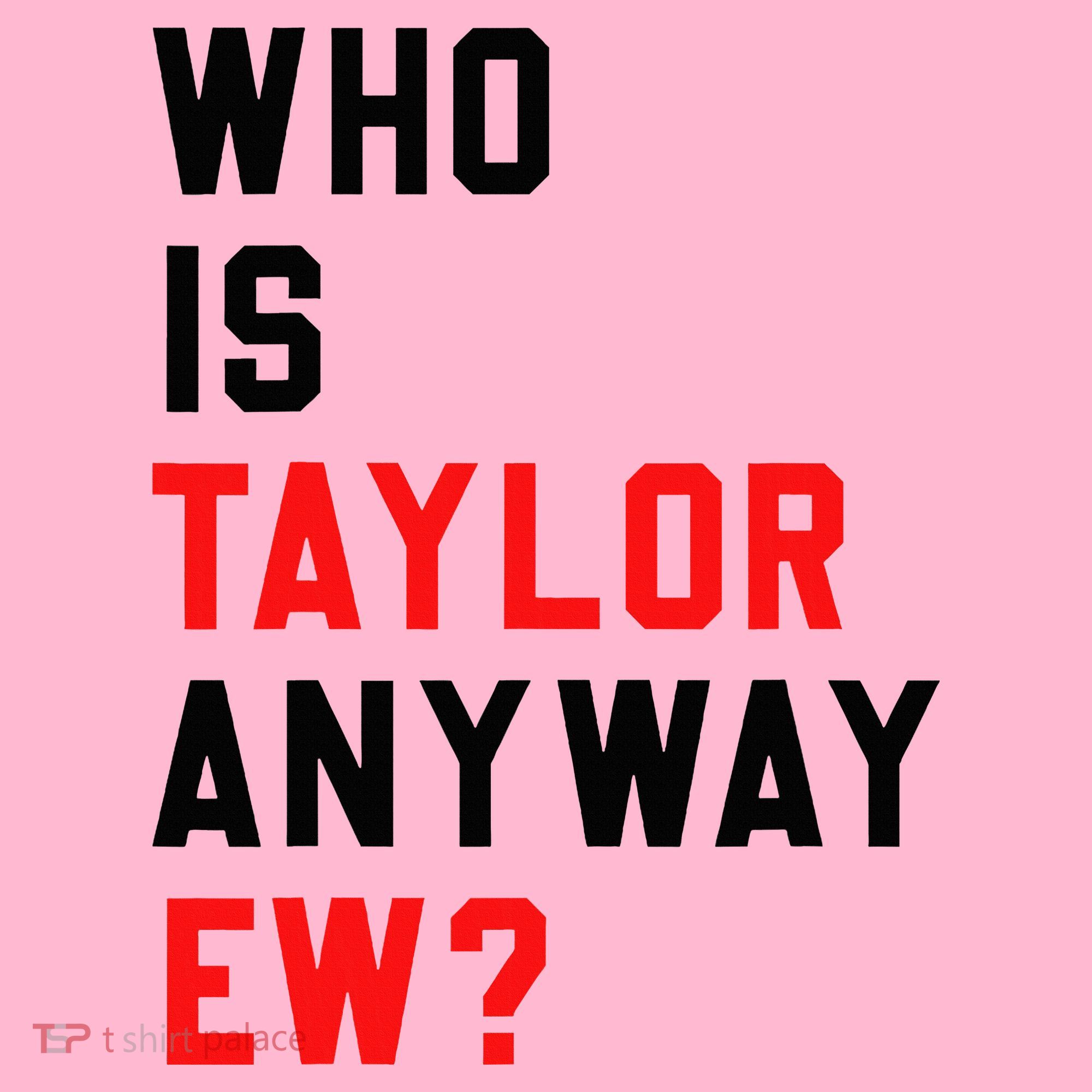 Who Is Taylor Anyway Ew Girl Taylor First Name Groovy 80S Coaster