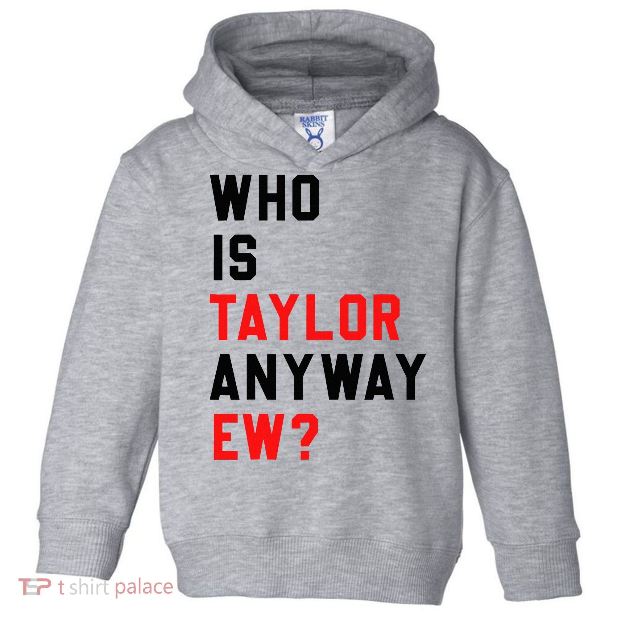 Who Is Taylor Anyway Ew Girl Taylor First Name Groovy 80S Toddler Hoodie