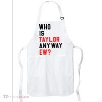 Who Is Taylor Anyway Ew Girl Taylor First Name Groovy 80S Apron thumb 0