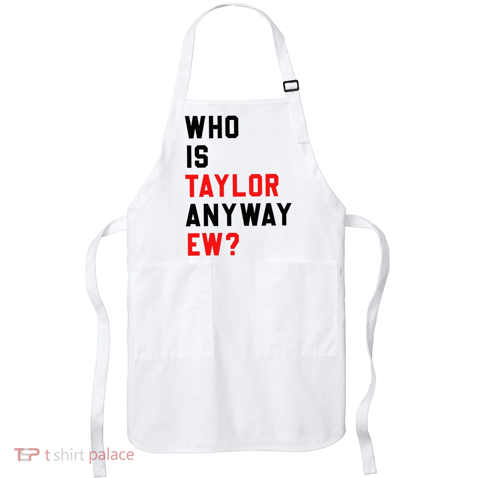 Who Is Taylor Anyway Ew Girl Taylor First Name Groovy 80S Apron