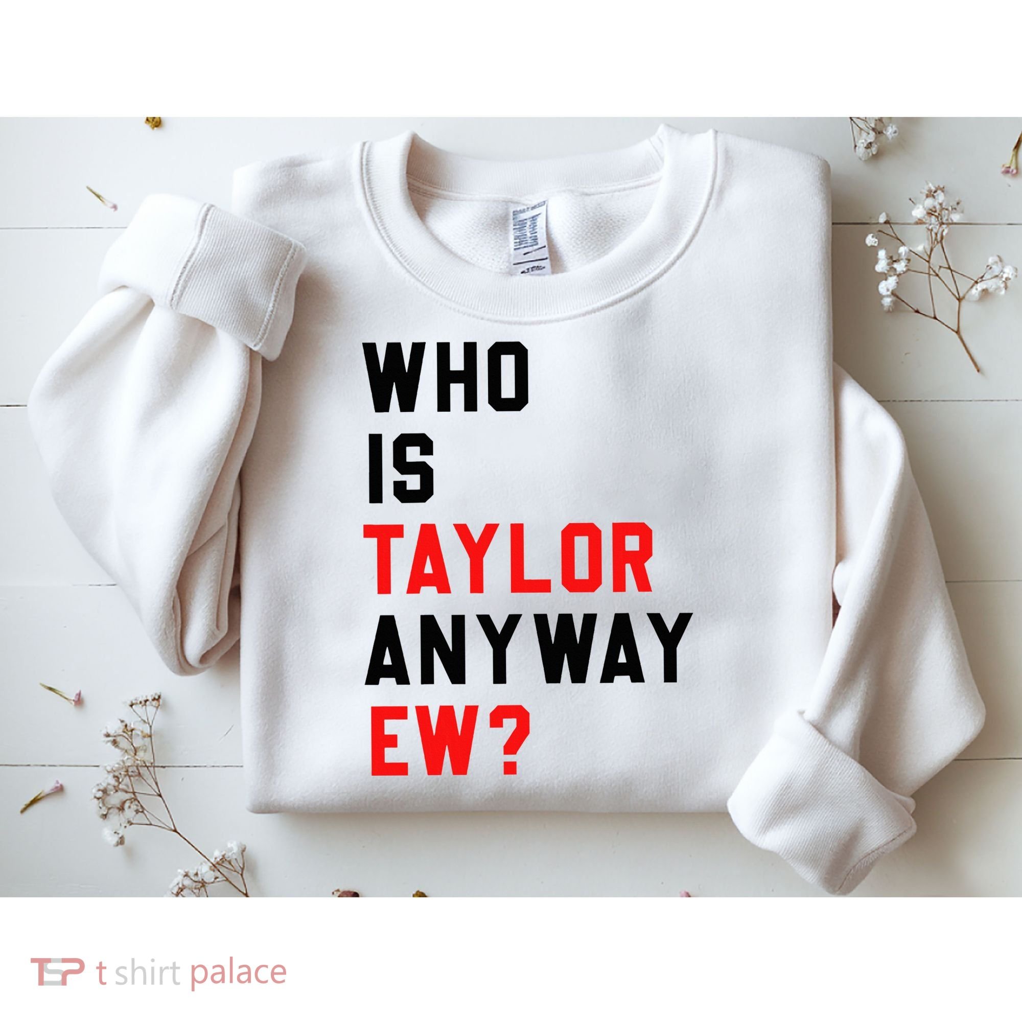 Who Is Taylor Anyway Ew Girl Taylor First Name Groovy 80S Sweatshirt