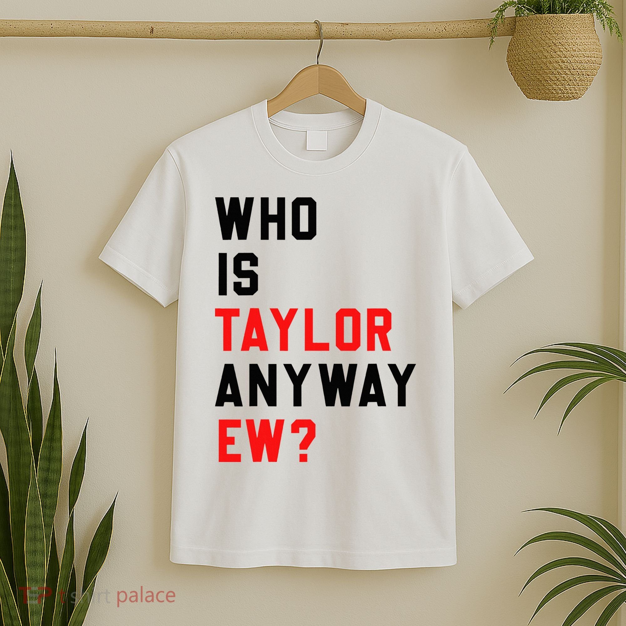 Who Is Taylor Anyway Ew Girl Taylor First Name Groovy 80S T-Shirt