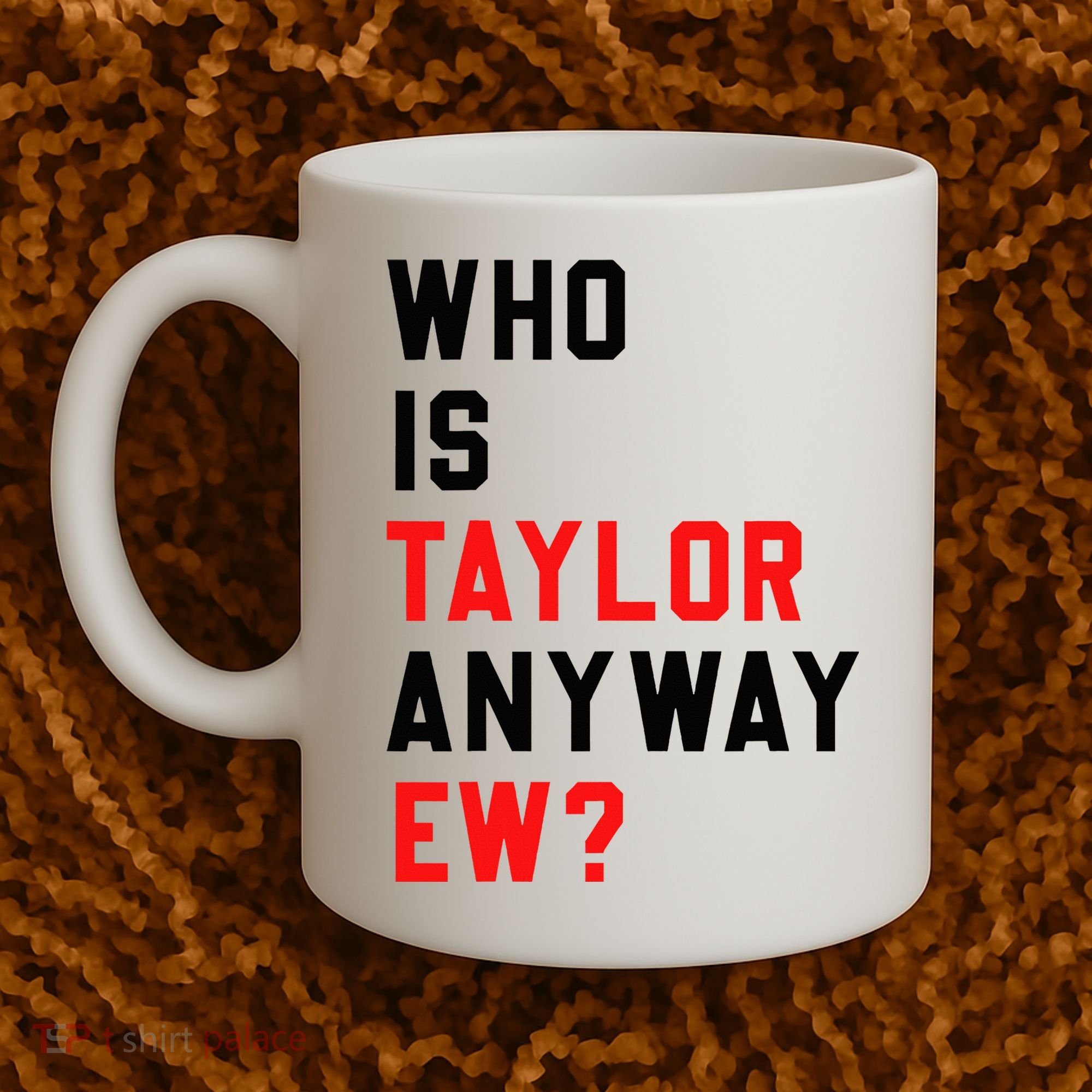 Who Is Taylor Anyway Ew Girl Taylor First Name Groovy 80S Coffee Mug