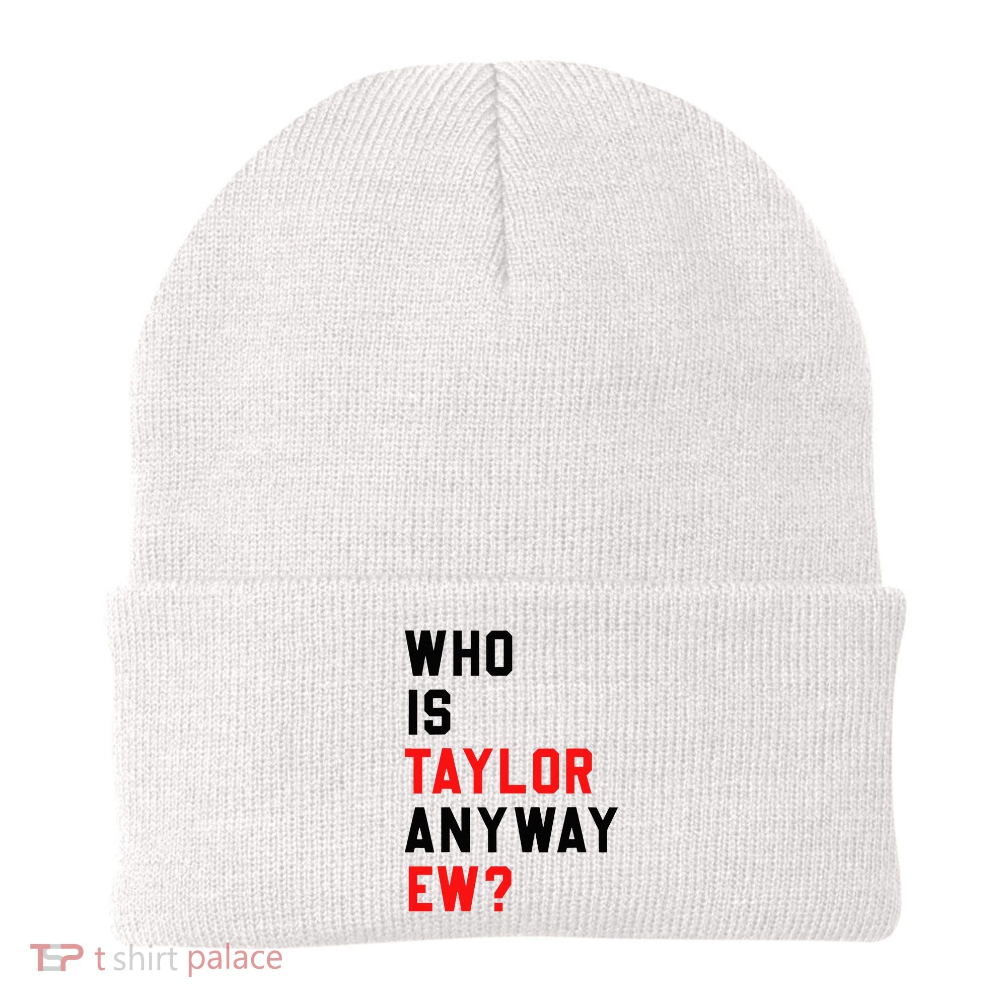 Who Is Taylor Anyway Ew Girl Taylor First Name Groovy 80S Beanie