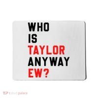 Who Is Taylor Anyway Ew Girl Taylor First Name Groovy 80S Mousepad thumb 0