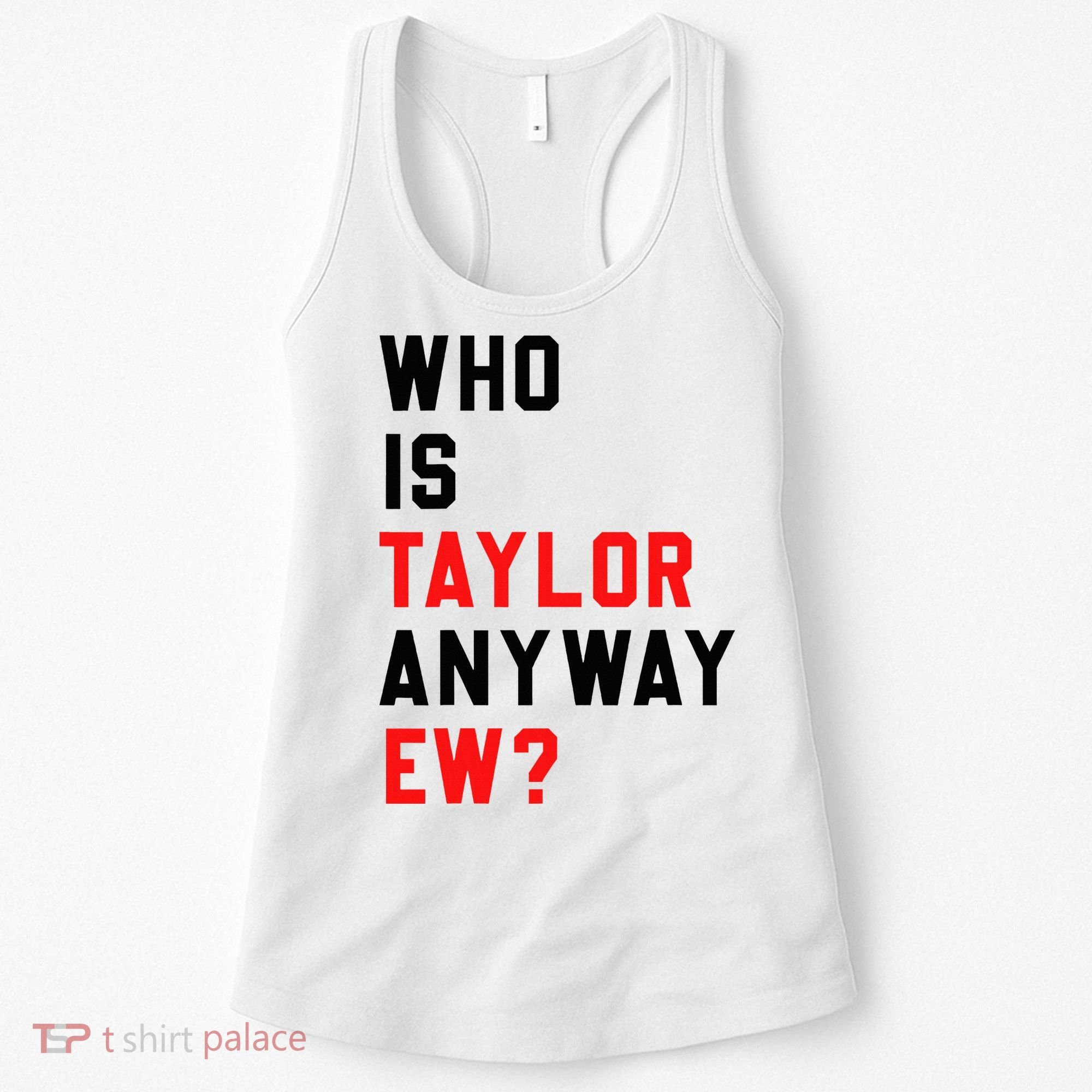 Who Is Taylor Anyway Ew Girl Taylor First Name Groovy 80S Women's Tank Top