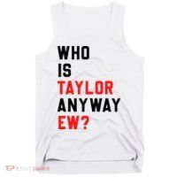 Who Is Taylor Anyway Ew Girl Taylor First Name Groovy 80S Tank Top thumb 0