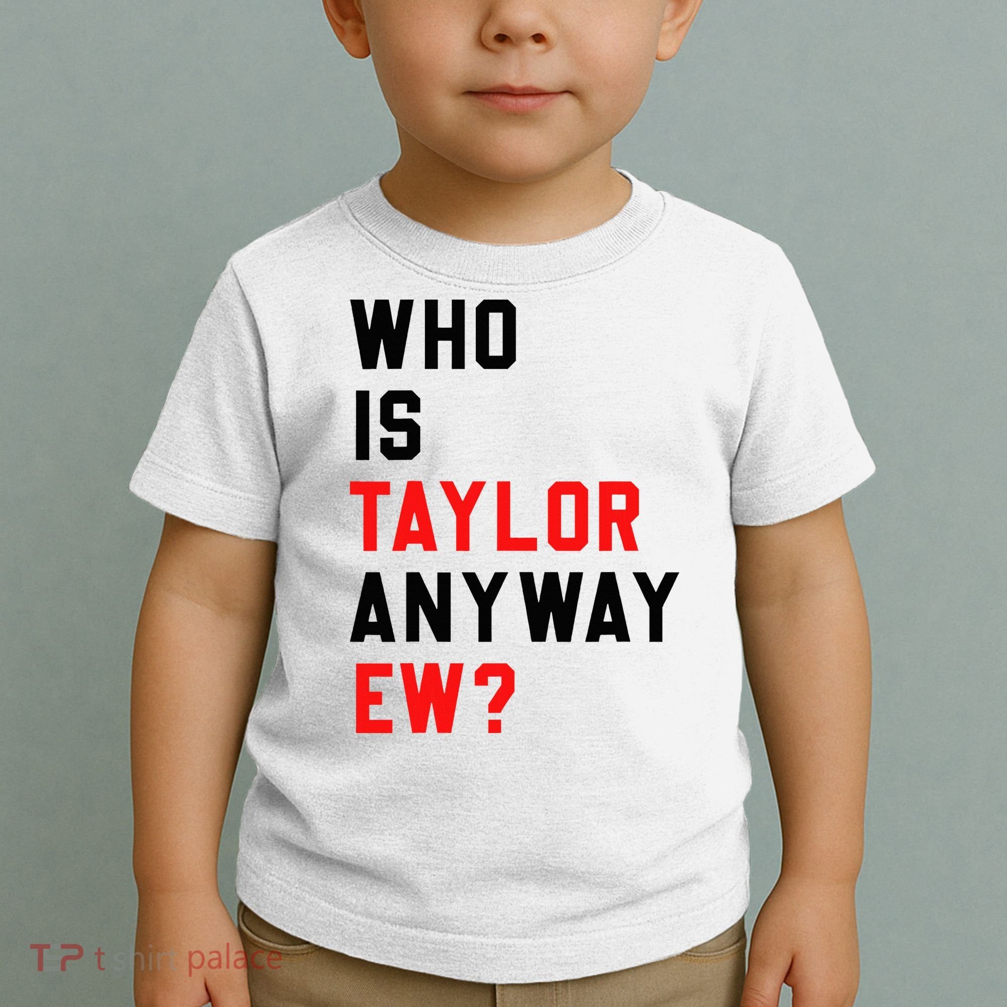 Who Is Taylor Anyway Ew Girl Taylor First Name Groovy 80S Toddler T-Shirt