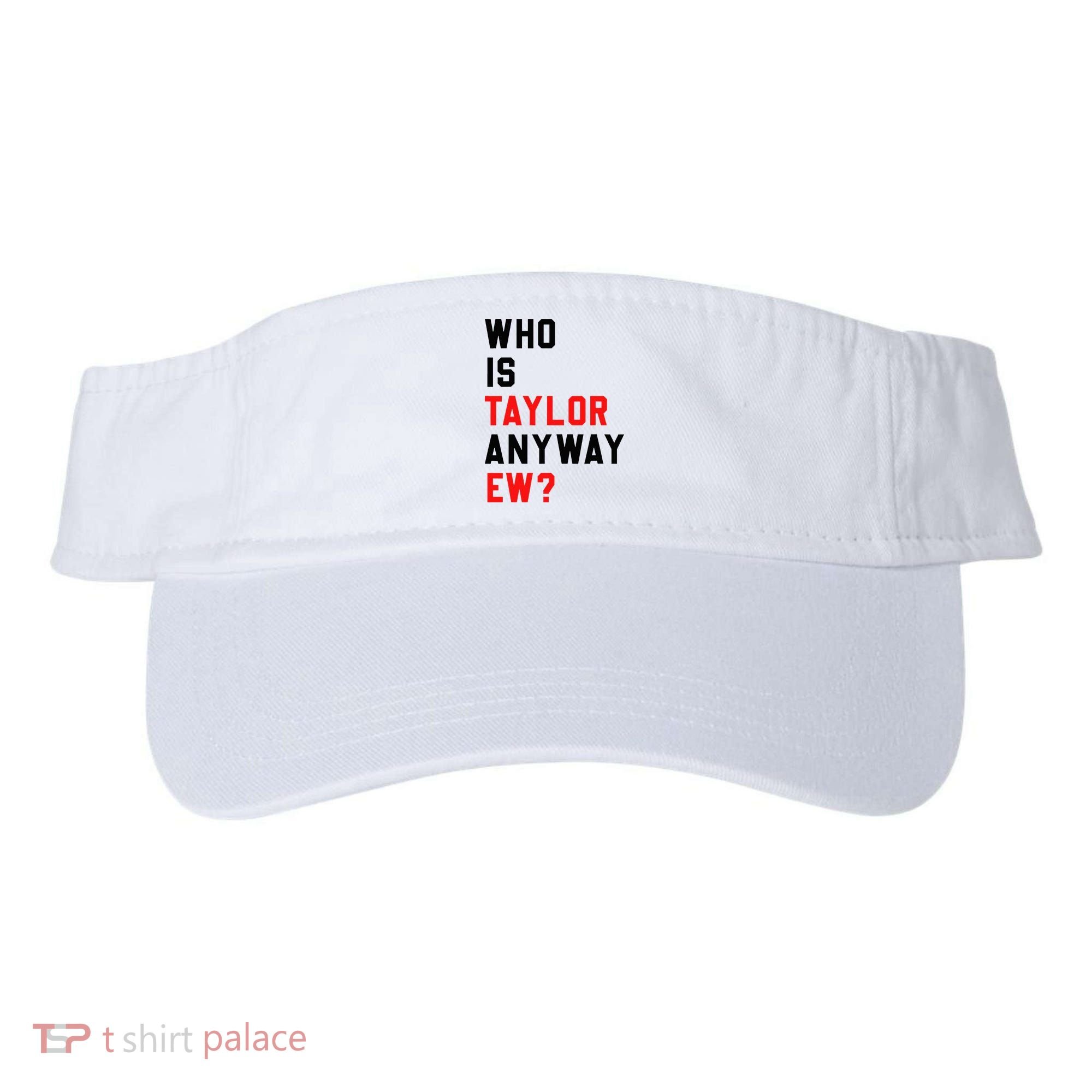 Who Is Taylor Anyway Ew Girl Taylor First Name Groovy 80S Visor